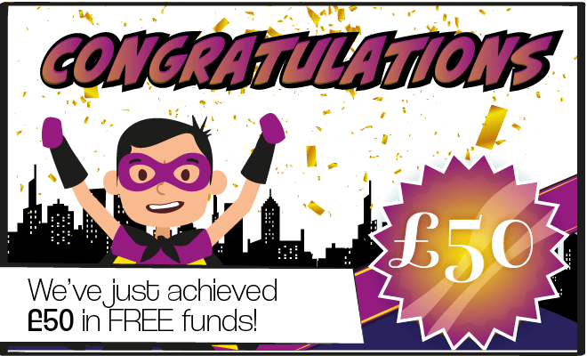 Congratulations: We've just achieved £50 in FREE funds.